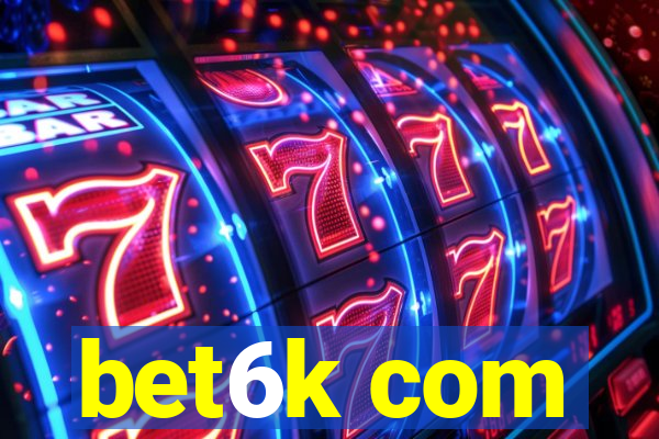bet6k com